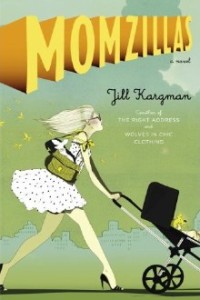 Jill Kargman's Momzillas