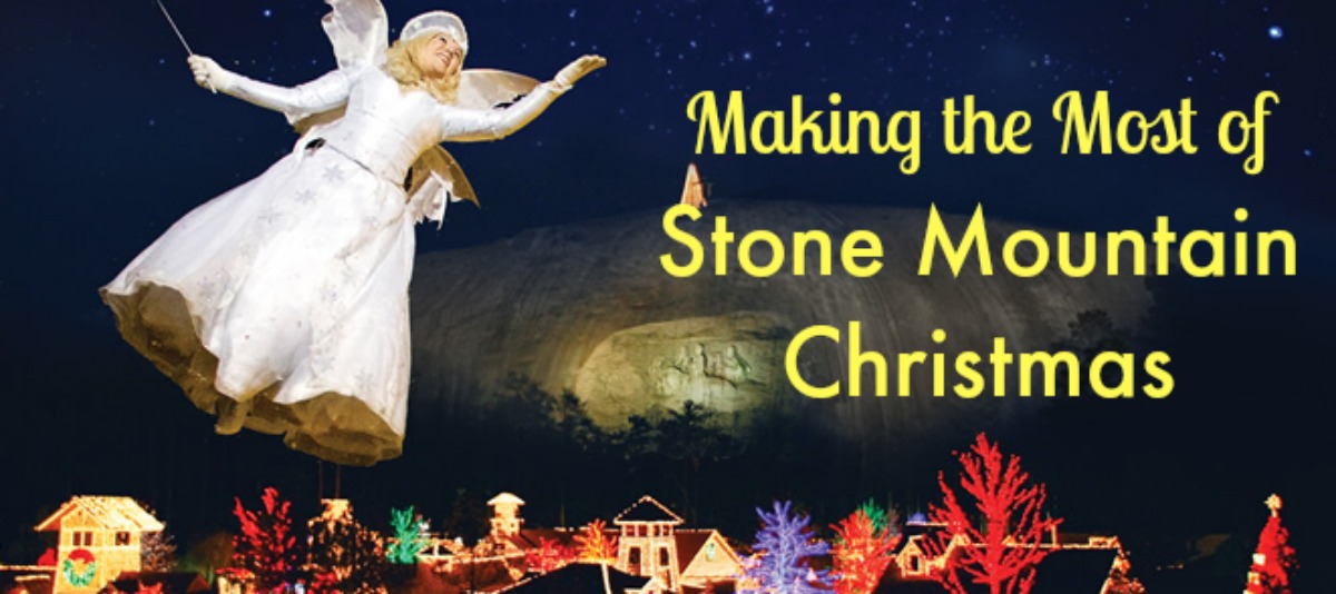 Making the Most of Stone Mountain Christmas